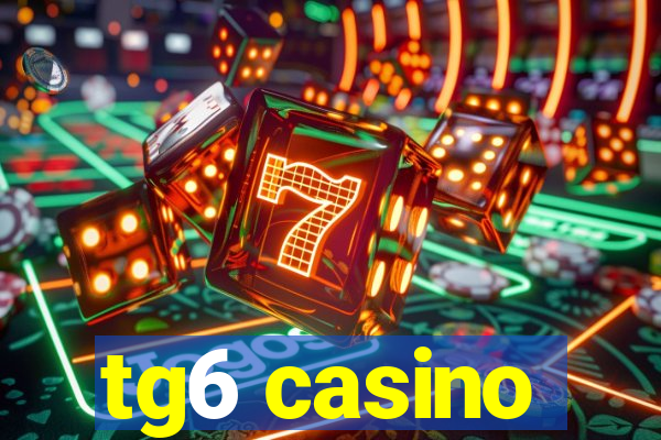 tg6 casino